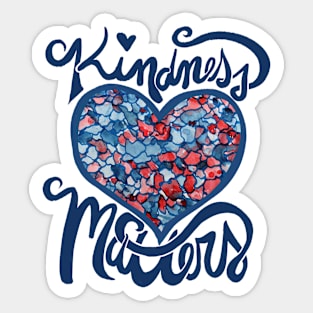 Kindness Matters Sticker